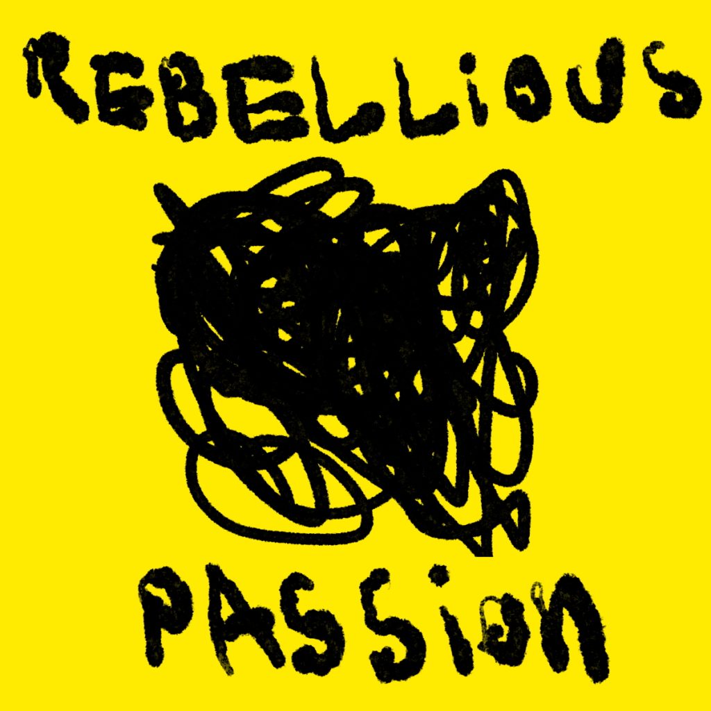 Rebellious Passion