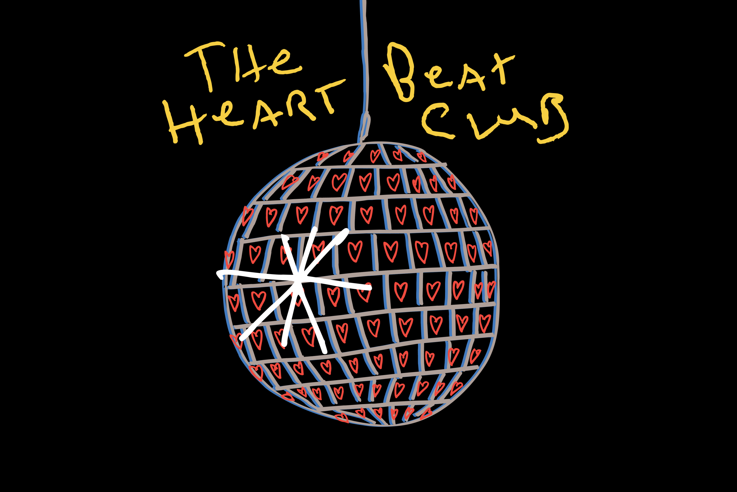 A drawing of a disco ball covered in hearts with the text 'The Heart Beat Club' above. 