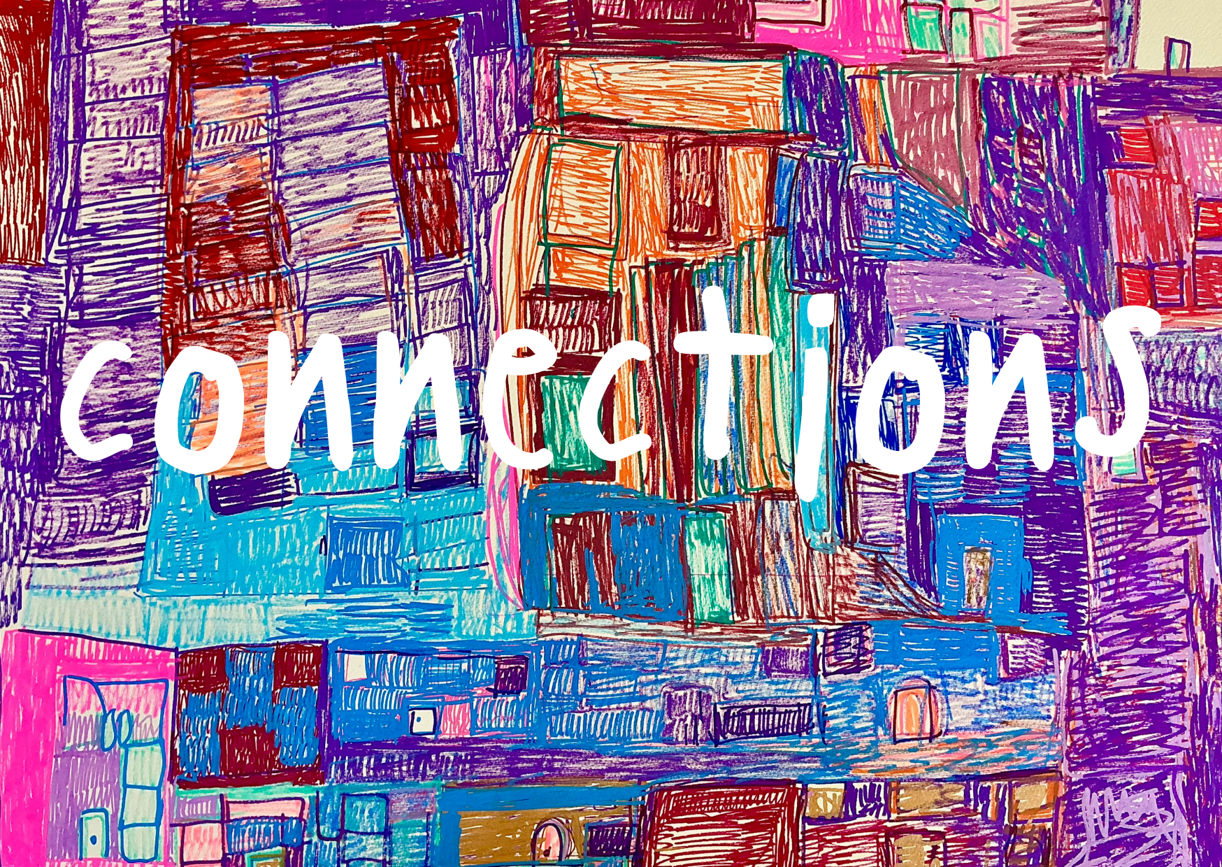 Artwork; Hope by Lorraine Neldner - a colourful piece showing lots of houses, doors and windows with visible pen lines. Overlayed in white text is the word 'connections'. 